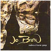 Jo Brew - Subculture Pop